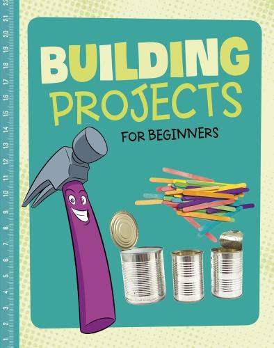 Hands-On Projects for Beginners: Building Projects for Beginners
