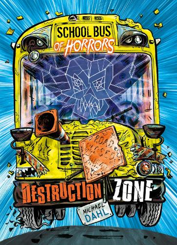 Destruction Zone (Zone Books: School Bus of Horrors)