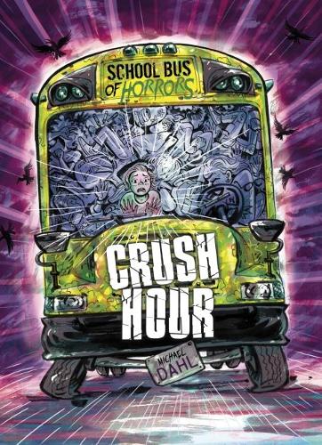 Crush Hour (Zone Books: School Bus of Horrors)