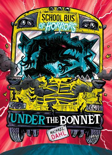 Under the Bonnet (Zone Books: School Bus of Horrors)