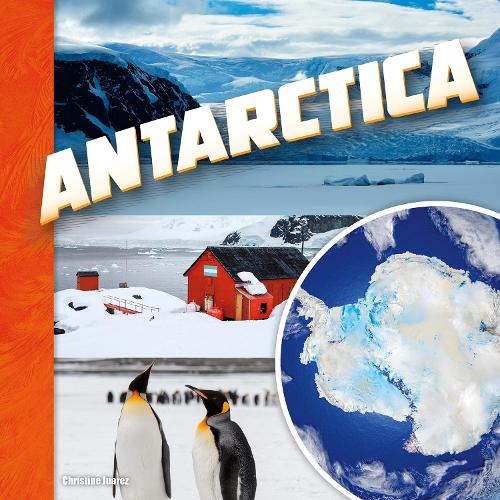 Antarctica (First Facts: Investigating Continents)