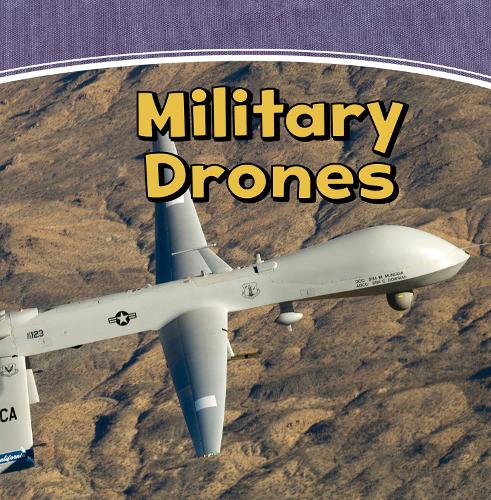 Mighty Military Machines: Military Drones