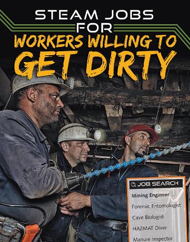 STEAM Jobs: STEAM Jobs for Workers Willing to Get Dirty (Edge Books: STEAM Jobs)