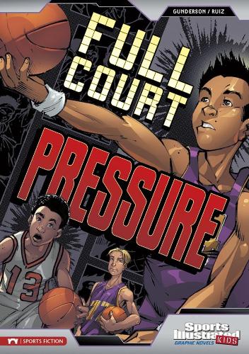 Sports Illustrated Kids Graphic Novels: Full Court Pressure