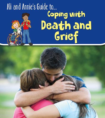 Ali and Annie's Guides: Coping with Death and Grief