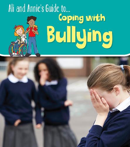 Ali and Annie's Guides: Coping with Bullying