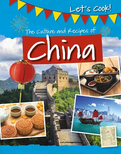 Let's Cook!: The Culture and Recipes of China