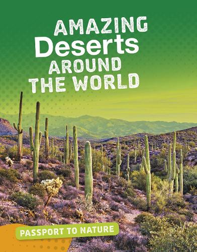 Passport to Nature: Amazing Deserts Around the World