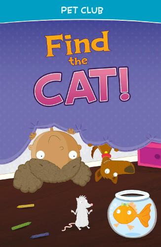 Pet Club: Find the Cat!: A Pet Club Story