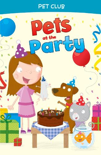 Pets at the Party: A Pet Club Story