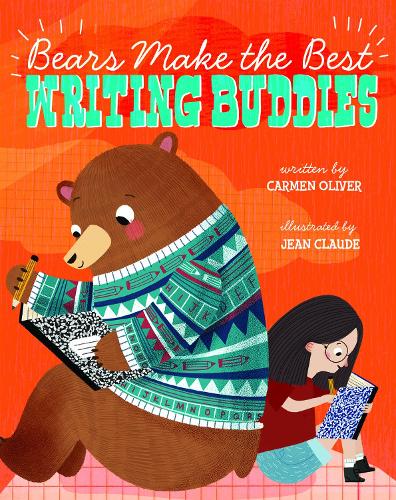 Bears Make the Best Writing Buddies (Bears Make the Best 3)