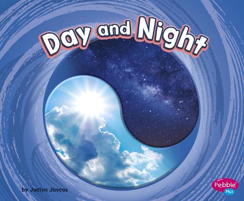 Day and Night (Cycles of Nature)