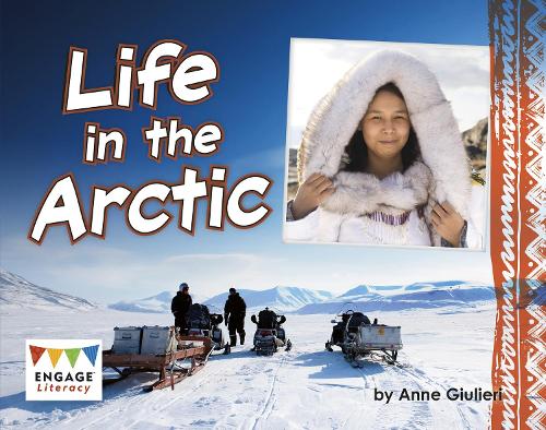Life in the Arctic (Engage Literacy Purple)