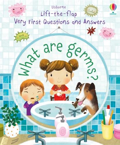 What are Germs? (Very First Lift-the-Flap Questions & Answers)