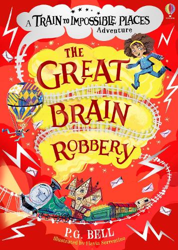 The Great Brain Robbery (The Train to Impossible Places #2): 1