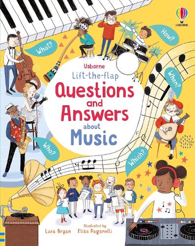 Lift-the-Flap Questions and Answers About Music: 1 (Lift-the-Flap Questions & Answers)