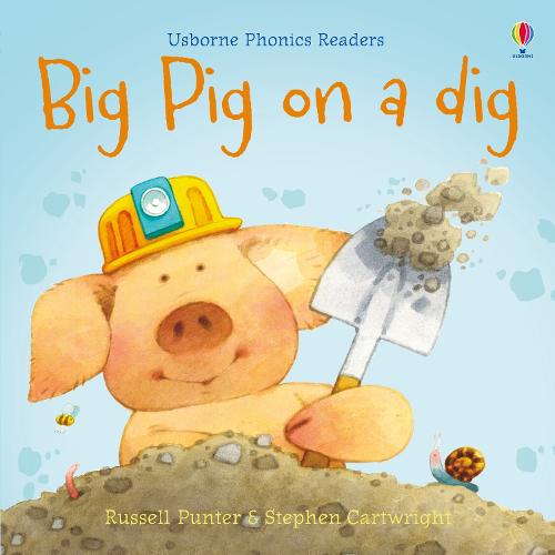 Big Pig on a Dig (Phonics Readers)