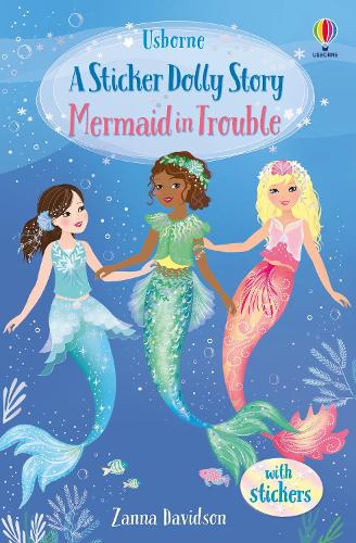 Mermaid in Trouble (A Sticker Dolly Story): Brand new chapter book series for fans of Sticker Dolly Dressing (Sticker Dolly Stories)