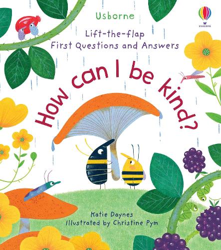 How Can I Be Kind? (Lift-the-Flap First Questions and Answers) (Lift-the-Flap First Questions & Answers)