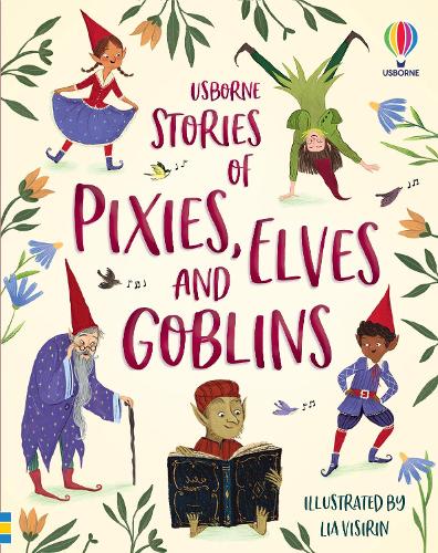 Illustrated Stories of Elves, Pixies and Goblins (Illustrated Story Collections)