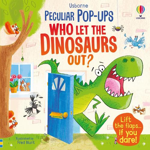 Pop-up: Who Let The Dinosaurs Out? (Pop-Ups)