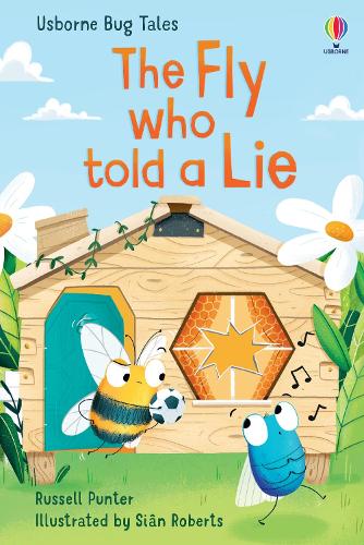 First Reading: The Fly Who Told a Lie (First Reading Series 4) (Bug Tales)