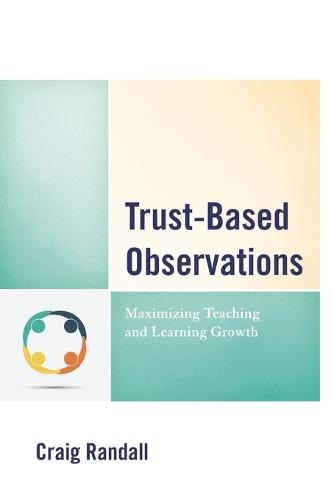 Trust-Based Observations: Maximizing Teaching and Learning Growth