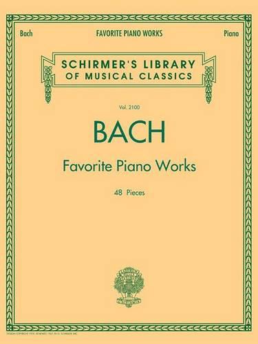 Bach Favorite Piano Works (Schirmer's Library of Musical Classics)