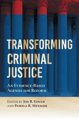 Criminal Justice Reform: An Evidence-Based Agenda for Reform
