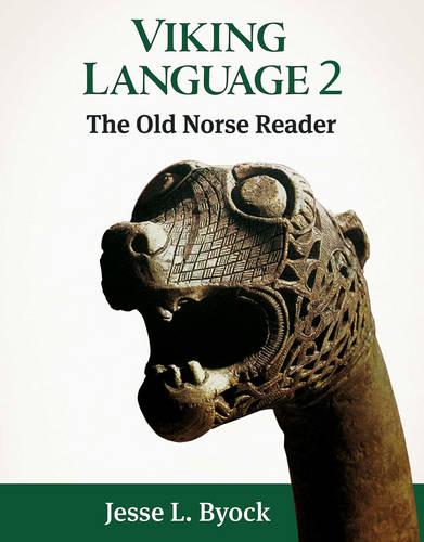 Viking Language 2: The Old Norse Reader: Volume 2 (Viking Language Series)