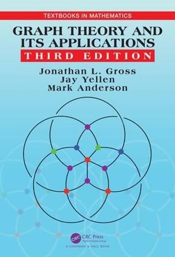 Graph Theory and Its Applications (Textbooks in Mathematics)