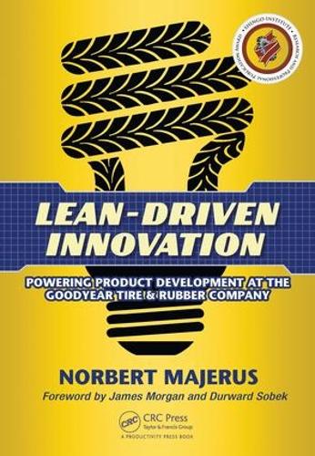 Lean-Driven Innovation: Powering Product Development at The Goodyear Tire & Rubber Company