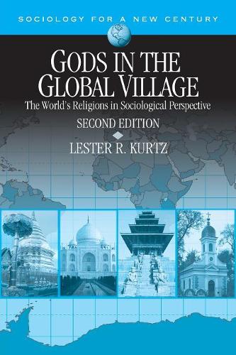 Gods in the Global Village: The World's Religions in Sociological Perspective (Sociology for a New Century Series)