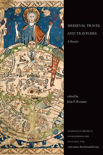 Medieval Travel and Travelers: A Reader (Readings in Medieval Civilizations and Cultures)