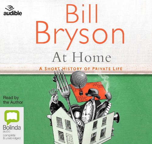 At Home: A Short History of Private Life