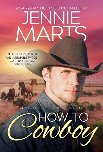 How to Cowboy: 3 (Creedence Horse Rescue, 3)