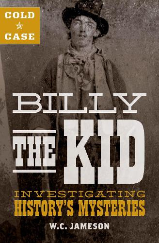 Cold Case: Billy the Kid: Investigating History's Mysteries