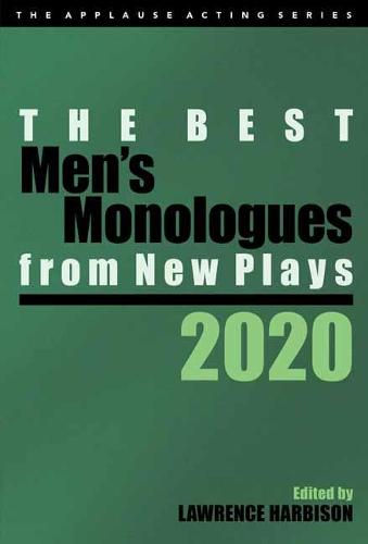 The Best Men's Monologues from New Plays, 2020 (Applause Acting)