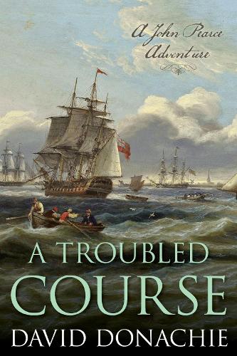 A Troubled Course (John Pearce 17): A John Pearce Adventure