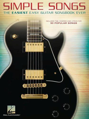 Simple Songs: The Easiest Easy Guitar Songbook Ever