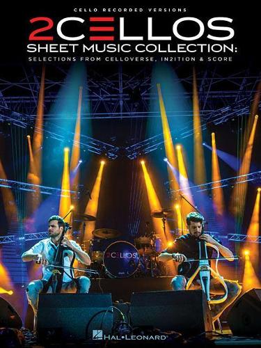 2Cellos: Sheet Music Collection - Selections From Celloverse, In2ition & Score (Cello Recorded Versions)