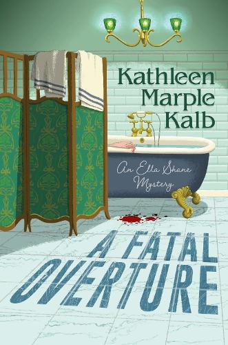 A Fatal Overture (An Ella Shane Mystery)