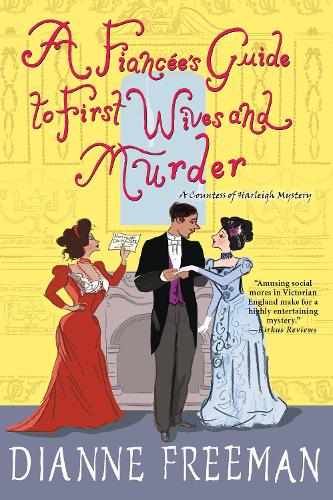 A Fianc�e's Guide to First Wives and Murder (A Countess of Harleigh Mystery)