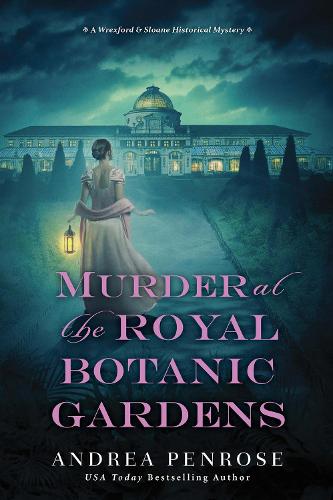 Murder at the Royal Botanic Gardens: A Riveting New Regency Historical Mystery (Wrexford & Sloane Mystery)