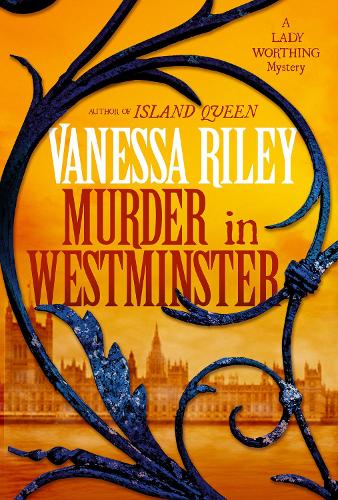 Murder in Westminster (Lady Worthing Mysteries, 1): A Riveting Regency Historical Mystery (The Lady Worthing Mysteries, 1)