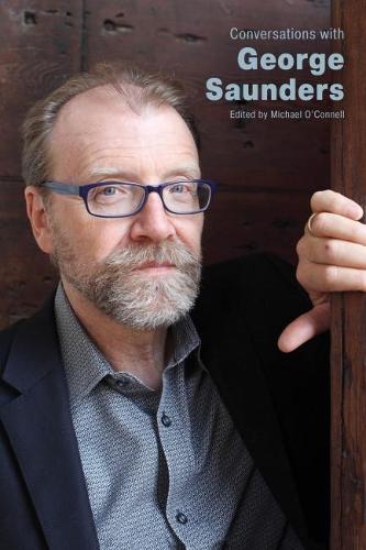 Conversations with George Saunders (Literary Conversations Series)