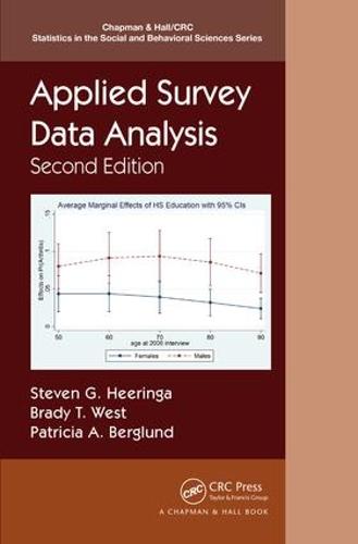 Applied Survey Data Analysis, Second Edition (Chapman & Hall/CRC Statistics in the Social and Behavioral Sciences)