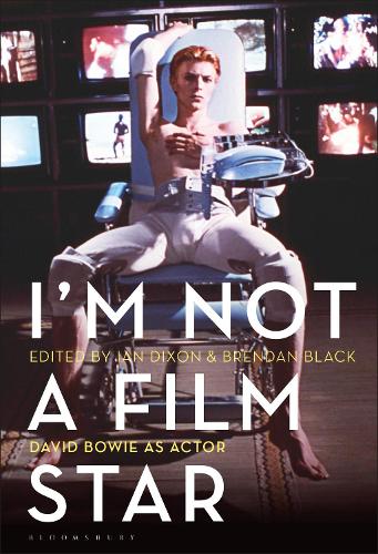 I�m Not a Film Star: David Bowie as Actor