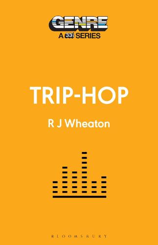 Trip-Hop (Genre: A 33 1/3 Series)