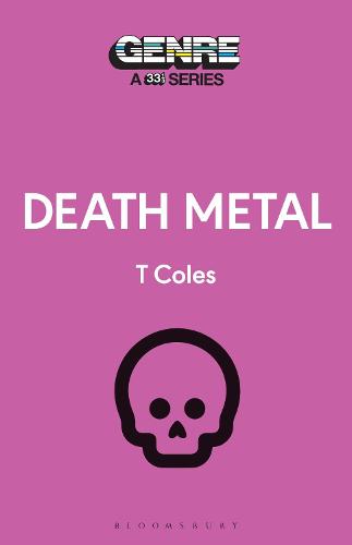 Death Metal (Genre: A 33 1/3 Series)